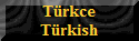 Trkce
Trkish