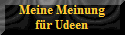 Meine Meinung
fr Udeen