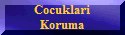 Cocuklari
Koruma