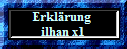 Erklrung 
ilhan x1