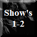 Show's
1-2