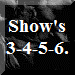 Show's
3-4-5-6.