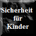 Sicherheit 
fr
Kinder